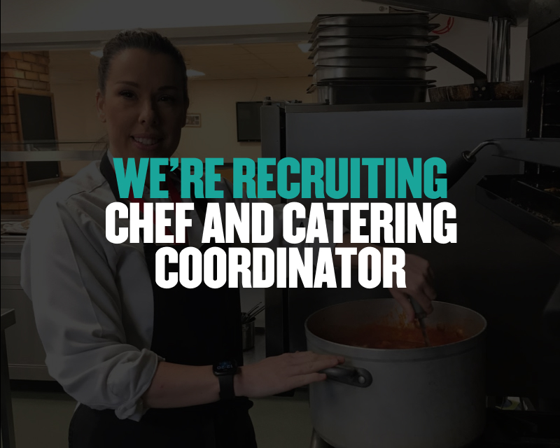 We’re recruiting – Chef and Catering Coordinator